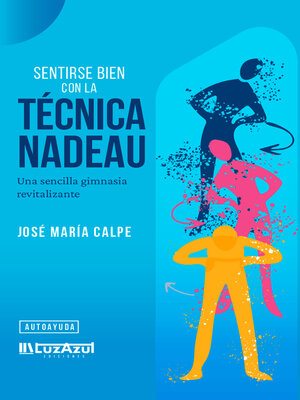 cover image of Sentirse bien con la Técnica Nadeau